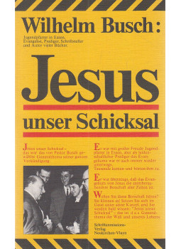 Wilhelm Busch - Jesus unser Schicksal Wilhelm Busch - Jesus unser Schicksal, Neukirchen-Vluyn 1990 antikvár könyv