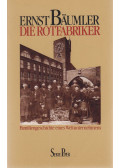 Bäumler, Ernst - Die Rotfabriker