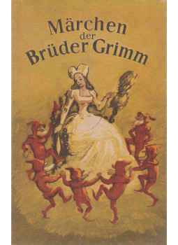 Jacob Grimm, Wilhelm Grimm - Märchen der Brüder Grimm, Moszkva 1972 antikvár könyv