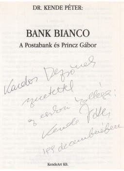 Dr. Kende Péter - Bank Bianco (dedikált) Dr. Kende Péter - Bank Bianco (dedikált), Budapest 0 antikvár könyv