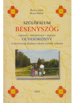 Boros Antal, Boros Bálint - Szülőfalum Besenyszög, Sopron 2003 antikvár könyv
