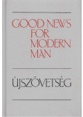  - Good News for Modern Man / Újszövetség