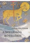 Aszalós János - A szelídség kötelékei