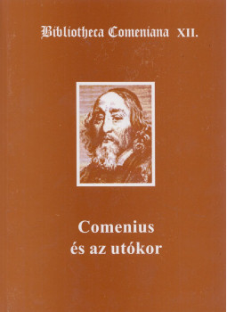Alföldy Ferenc, Kiss Ferenc, Kováts Dániel - Comenius és az utókor Alföldy Ferenc, Kiss Ferenc, Kováts Dániel - Comenius és az utókor, Sárospatak 2006 antikvár könyv