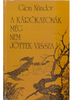 Gion Nándor - A kárókatonák még nem jöttek vissza Gion Nándor - A kárókatonák még nem jöttek vissza, null 1977 antikvár könyv