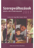 Nagy Ildikó,Pongrácz Tiborné - Szerepváltozások - Jelentés a nők és férfiak helyzetéről 2011