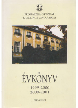 Kőrösiné Dr. Merkl Hilda (szerk.) - Prohászka Ottokár Katolikus Gimnázium Évkönyv 1999-2000 / 2000-2001 Kőrösiné Dr. Merkl Hilda (szerk.) - Prohászka Ottokár Katolikus Gimnázium Évkönyv 1999-2000 / 2000-2001, Budakeszi 2001 antikvár könyv