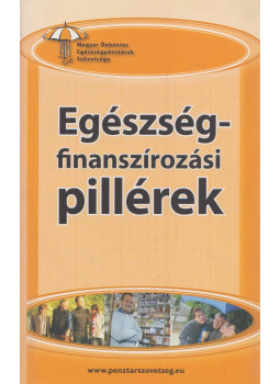 dr. Lukács Marianna - Egészségfinanszírozási pillérek dr. Lukács Marianna - Egészségfinanszírozási pillérek, Budapest 2007 antikvár könyv