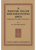 Dr. Magyary Zoltán - A magyar állam költségvetési joga (reprint)