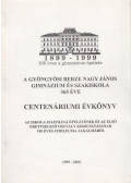 Hajagos József - A gyöngyösi Berze Nagy János Gimnázium és Szakiskola 365 éve - Centenáriumi évkönyv 1999-2000