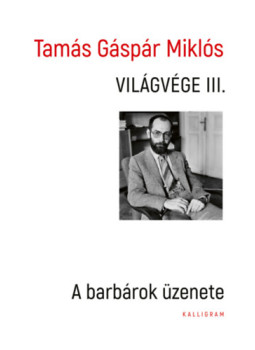 Tamás Gáspár Miklós - Világvége III. Tamás Gáspár Miklós - Világvége III., null 2024 antikvár könyv
