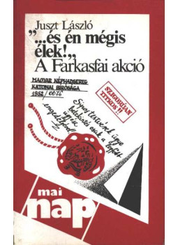 Juszt László - "...és én mégis élek!" (dedikált) Juszt László - "...és én mégis élek!" (dedikált), null 1990 antikvár könyv