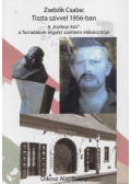 Zsebők Csaba, Nagy Ervin, Bence Lajos - Tiszta szívvel 1956-ban