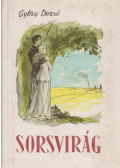Győry Dezső - Sorsvirág