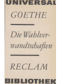Johann Wolfgang Goethe - Die Wahlverwandtschaften