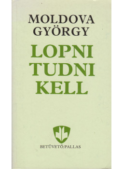Moldova György - Lopni tudni kell (aláírt), Budapest 1989 antikvár könyv