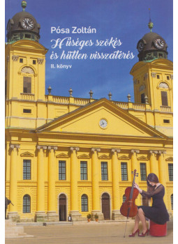 Pósa Zoltán - Hűséges szökés és hűtlen visszatérés II. könyv, Budapest 2018 antikvár könyv