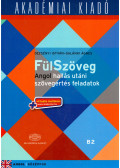Salánki Ágnes; Dezsényi István - FülSzöveg - Angol hallás utáni szövegértés feladatok B2