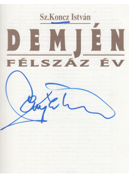 Sz. Koncz István - Demjén - Félszáz év (aláírt), Budapest 1996 antikvár könyv