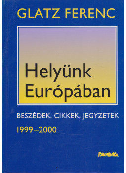Glatz Ferenc - Helyünk Európában, null 2003 antikvár könyv