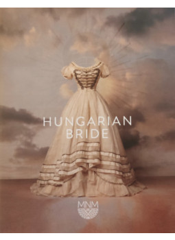 Simonovics Ildikó (Szerk.) - Hungarian Bride Simonovics Ildikó (Szerk.) - Hungarian Bride, null 2024 antikvár könyv