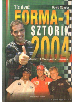 Dávid Sándor - Forma-1 sztorik 2004 (dedikált), Budapest 2004 antikvár könyv