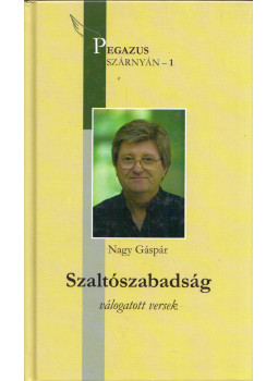 Nagy Gáspár - Szaltószabadság Nagy Gáspár - Szaltószabadság, Budapest 2008 antikvár könyv