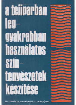 Horváth György - A tejiparban leggyakrabban használatos színtenyészetek készítése, null 1972 antikvár könyv