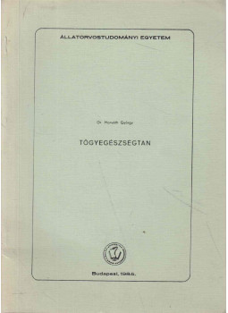 Dr. Horváth György - Tőgyegészségtan Dr. Horváth György - Tőgyegészségtan, Budapest 1983 antikvár könyv