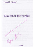 László József - Lila-fehér focivarázs (aláírt)