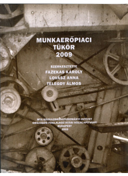 Fazekas Károly, Lovász Anna, Telegdy Álmos - Munkaerőpiaci tükör 2009, Budapest 2009 antikvár könyv