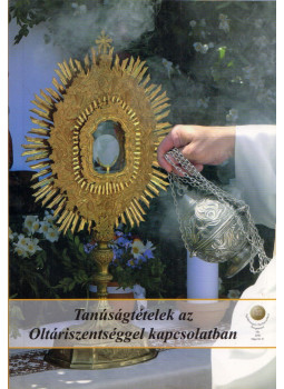 Jánossy Gábor - Tanúságtételek az Oltáriszentséggel kapcsolatban, Budapest 2013 antikvár könyv