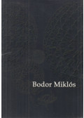 Bodor Miklós,Pintér József - "Kék szamárkenyér keservei, örömei" - Bodor Miklós festőművész (dedikált)