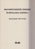 Kikli Tivadar - Magyarnótaszerzők, énekesek és népdalosok lexikona 2.