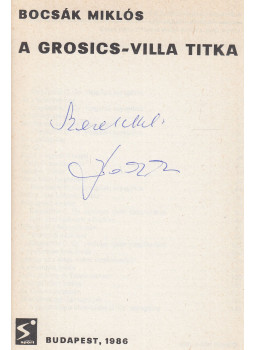 Bocsák Miklós - A Grosics-villa titka (dedikált) Bocsák Miklós - A Grosics-villa titka (dedikált), Budapest 1986 antikvár könyv