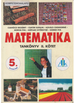 Csahóczi Erzsébet - Matematika tankönyv 5. évfolyam - II. kötet Csahóczi Erzsébet - Matematika tankönyv 5. évfolyam - II. kötet, Celldömölk 2008 antikvár könyv
