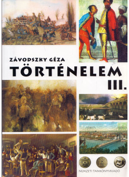 Závodszky Géza - Történelem III. Závodszky Géza - Történelem III., Budapest 2009 antikvár könyv