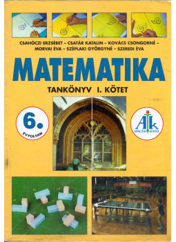 Csatár Katalin - Matematika tankönyv 6. évfolyam I. kötet Csatár Katalin - Matematika tankönyv 6. évfolyam I. kötet, Celldömölk 2009 antikvár könyv