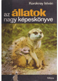 Koroknay István - Az állatok nagy képeskönyve