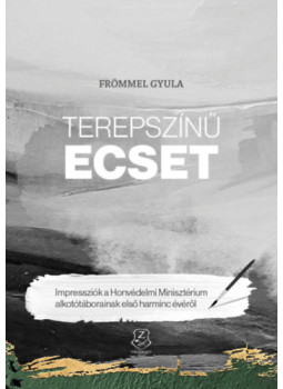 Frömmel Gyula - Terepszínű ecset, null 2024 antikvár könyv