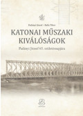 Padányi József, Balla Tibor - Katonai műszaki kiválóságok