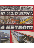 Moldován Tamás (szerk.),Rédei Judit (szerk.),Dr. Medveczky Ágnes - Az omnibusztól a metróig