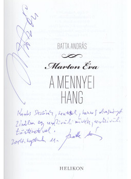 Batta András - Marton Éva - A mennyei hang (dedikált), Budapest 2014 antikvár könyv