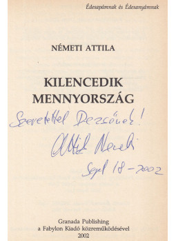 Németh Attila - Kilencedik Mennyország (dedikált) Németh Attila - Kilencedik Mennyország (dedikált), Budapest 2002 antikvár könyv