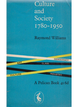 Raymond Williams - Culture and Society 1780-1950 Raymond Williams - Culture and Society 1780-1950, Harmondsworth 1962 antikvár könyv