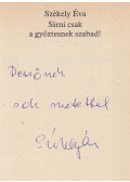 Székely Éva - Sírni csak a győztesnek szabad! (dedikált)