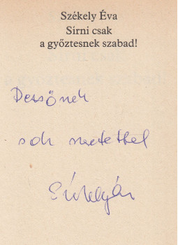 Székely Éva - Sírni csak a győztesnek szabad! (dedikált), Budapest 1987 antikvár könyv