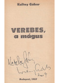 Koltay Gábor - Verebes, a mágus (aláírt)