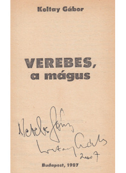 Koltay Gábor - Verebes, a mágus (aláírt), Budapest 1987 antikvár könyv