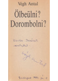 Végh Antal - Ölbeülni? Dorombolni? (dedikált)